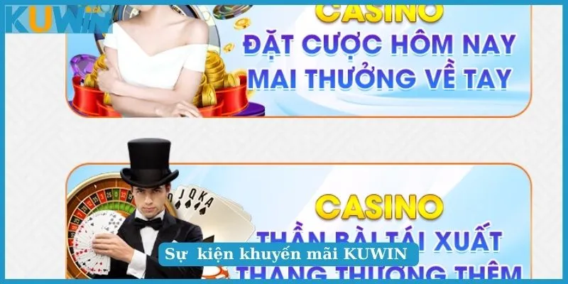 Khuyến Mãi KUWIN - Thưởng Không Giới Hạn Với Ưu Đãi Hấp Dẫn 5 Sự kiện khuyến mãi KUWIN siêu hời mới nhất